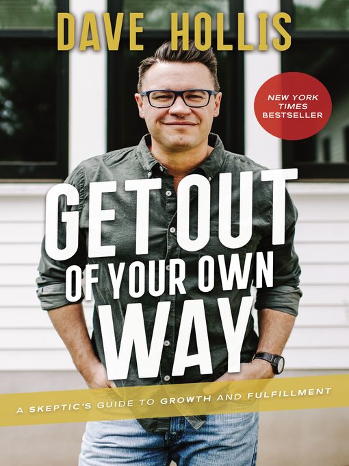 Title details for Get Out of Your Own Way by Dave Hollis - Available